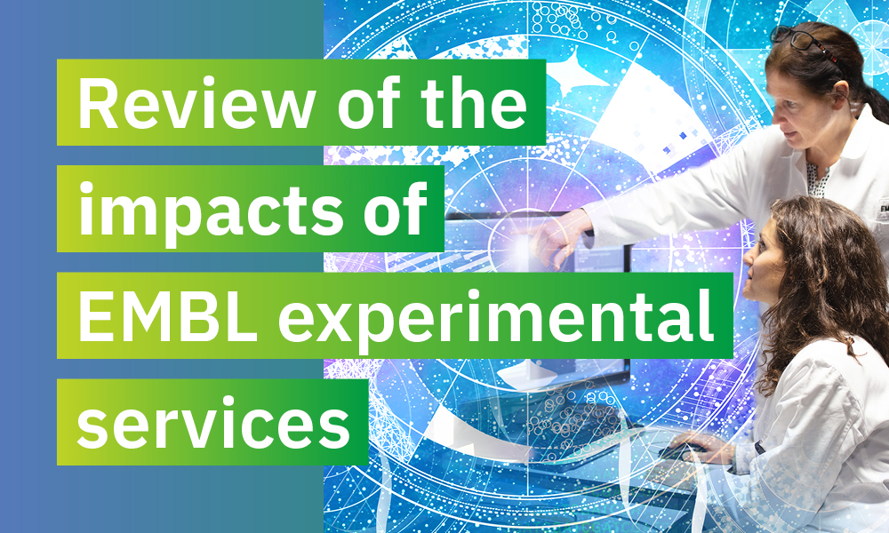 Two scientists looking at a computer screen. Text: "Review of the impacts of EMBL experimental services."